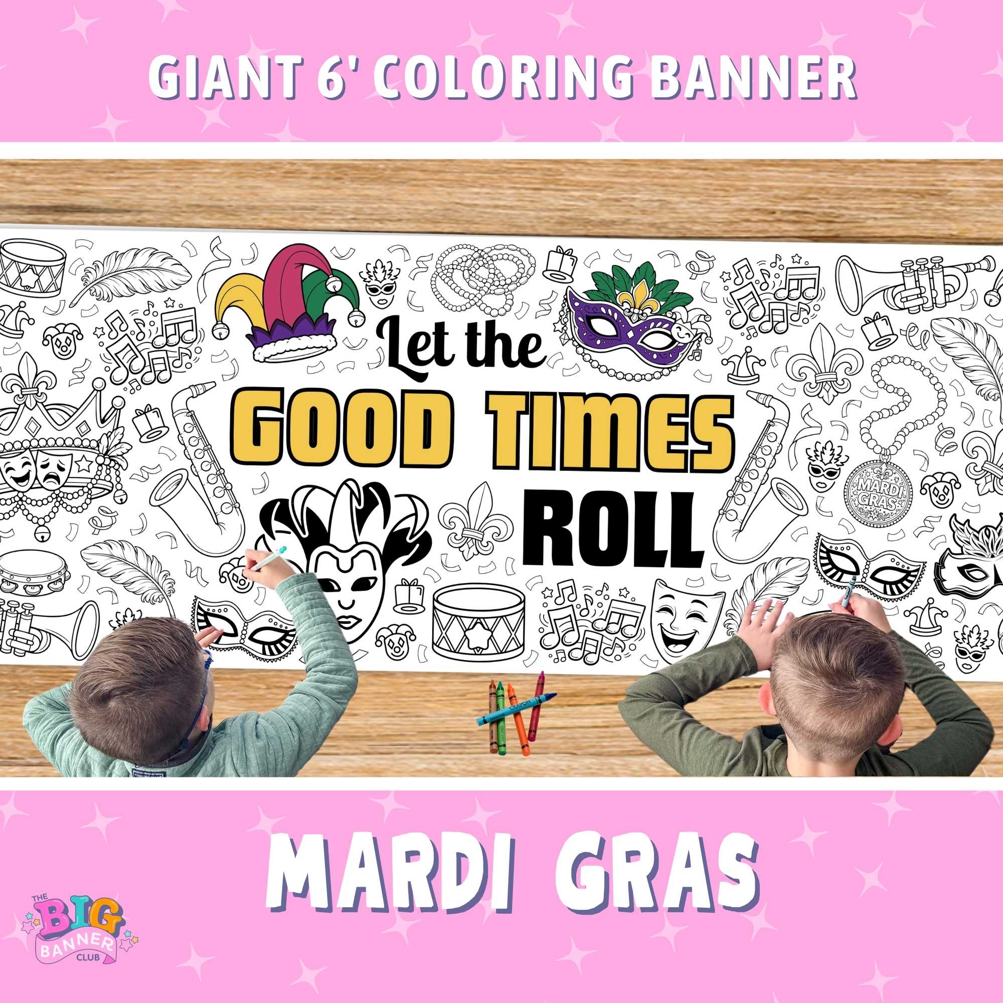 Mardi Gras-themed coloring banner with children coloring, text 'Let the Good Times Roll', fat tuesday, carvnial, large, jumbo, tablecloth, table runner, poster